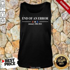 End Of An Error January 20 2021 Tank Top