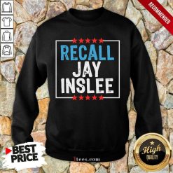 Recall Jay Inslee Stars Election Sweatshirt- Design By 1Tees.com