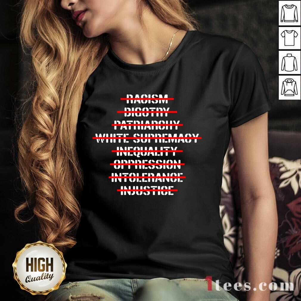Anti Racism Bigotry Patriarchy White Supremacy V-neck- Design By 1Tees.com