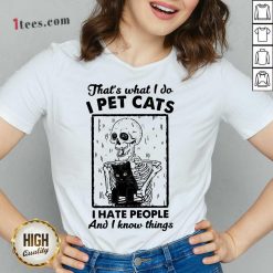 Skeleton Hug Cat Thats What I Do I Pet Cats I Hate People And I Know Things V-neck