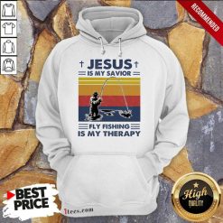 Jesus Is My Savior Fly Fishing Is My Therapy Vintage Hoodie- Design By 1Tees.com