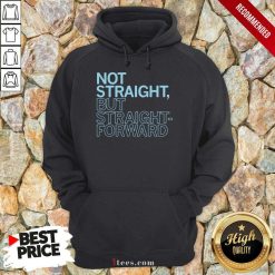 Amused Straight But Straight Forward Hoodie