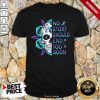 Skull No Story Should End Too Soon Suicide Awareness Shirt