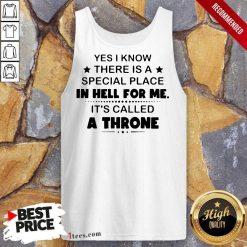 Funny Place Hell For Me Called A Throne 5 Tank Top