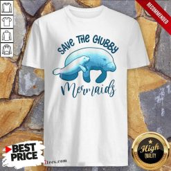 Save The Chubby Mermaids Shirt