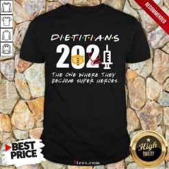 Happy Pretty Dietitians 2021 SuperHeroes Shirt