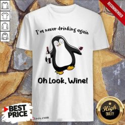 Hot Penguins Drinking Again Look Wine 2 Shirt