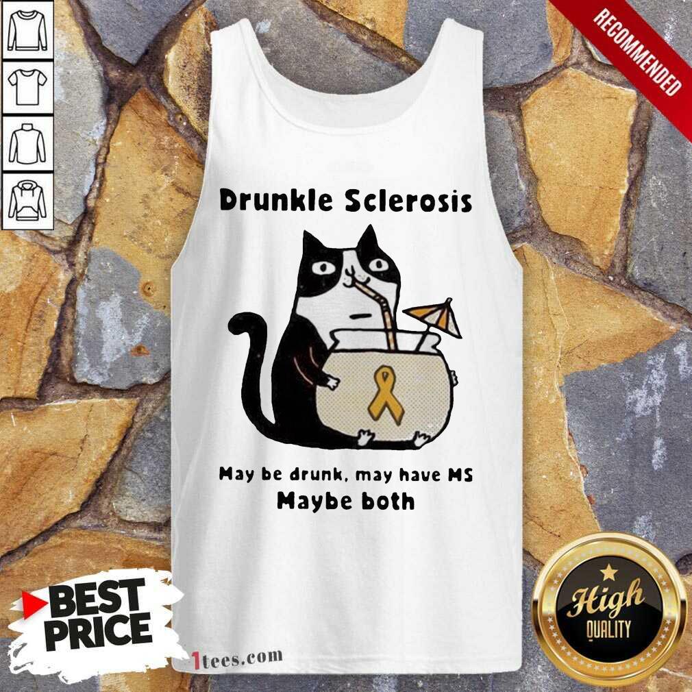 Cat Drunkle Sclerosis May Be Drunk May Have Ms Baybe Both Tank Top