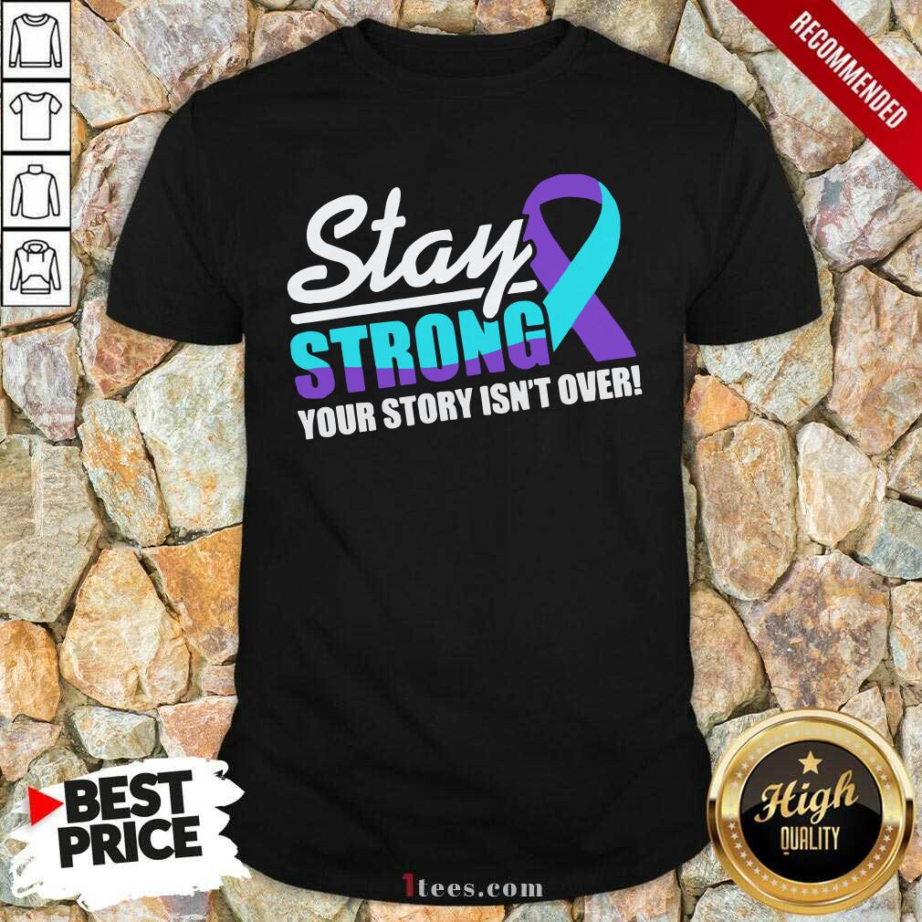Stay Strong Suicide Awareness Shirt