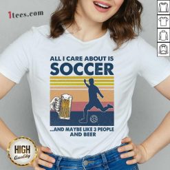 Surprised Care About Soccer Beer Vintage V-neck