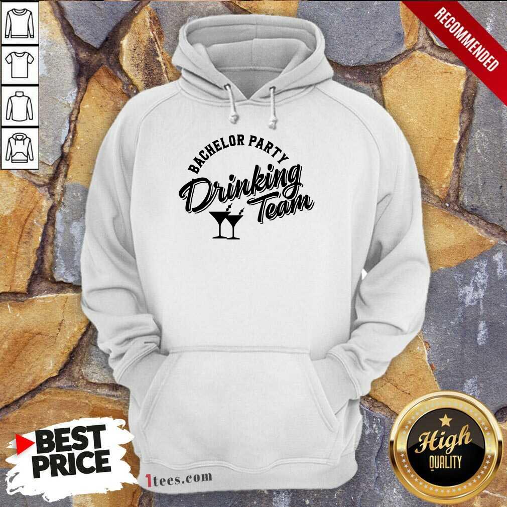 Terrific Bachelor Party Drinking Team Hoodie