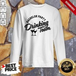 Terrific Bachelor Party Drinking Team Sweatshirt