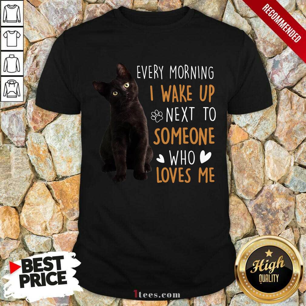 Top Black Cat Every Morning Who Loves Me 6 Shirt