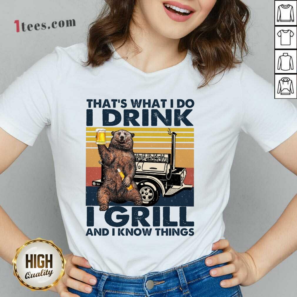 Awesome I Drink I Grill And I Know Things Bear BBQ Vintage V-neck