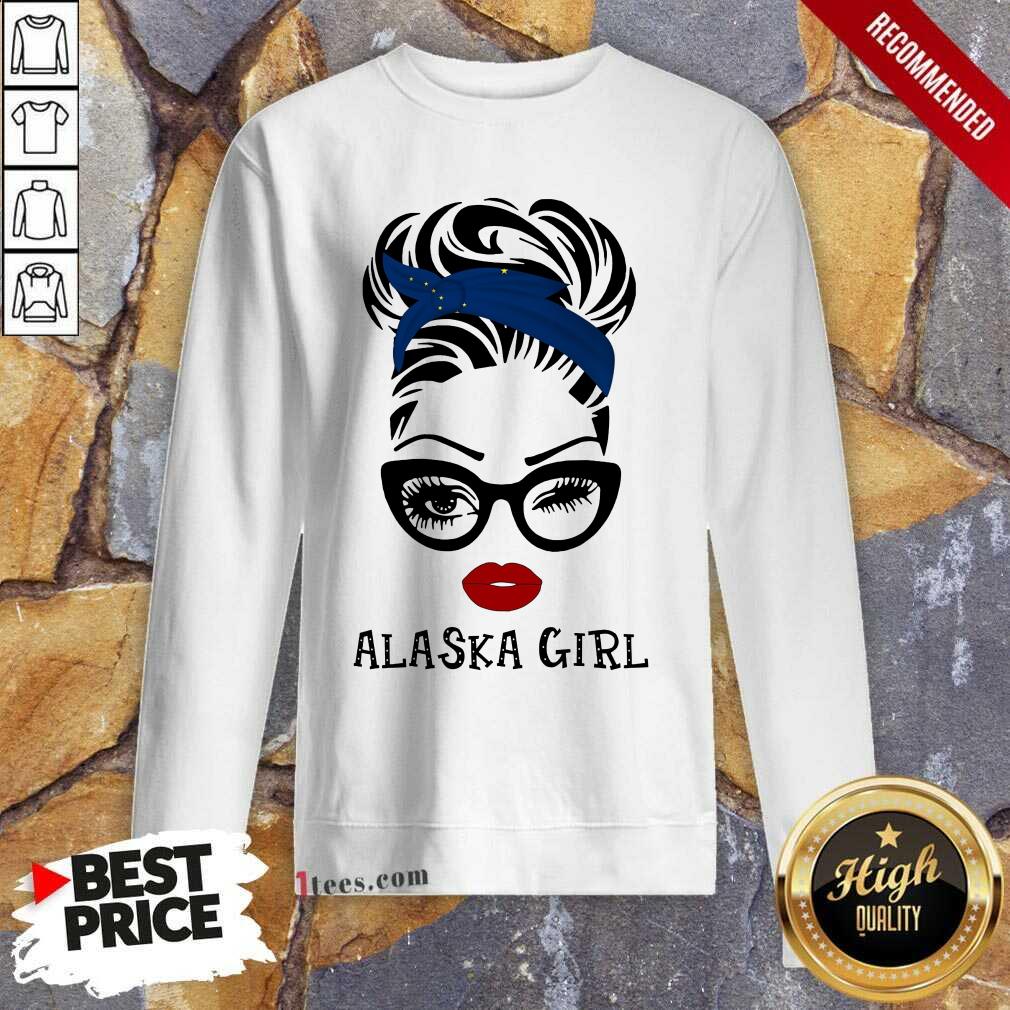 Funny Alaska Girl Sweatshirt
