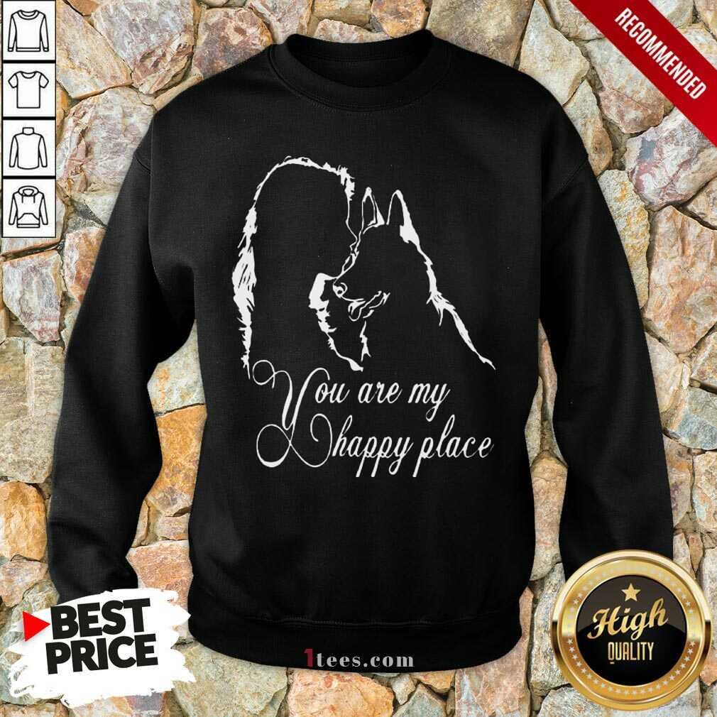 Funny Girl Kiss Dog You Are My Happy Place Sweatshirt