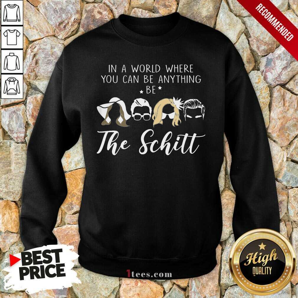 Funny In A World Where You Can Be Anything Be The Chill Sweatshirt