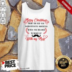 Good Merry Christmas When You Decided To Shack Up With My Mom Tank Top