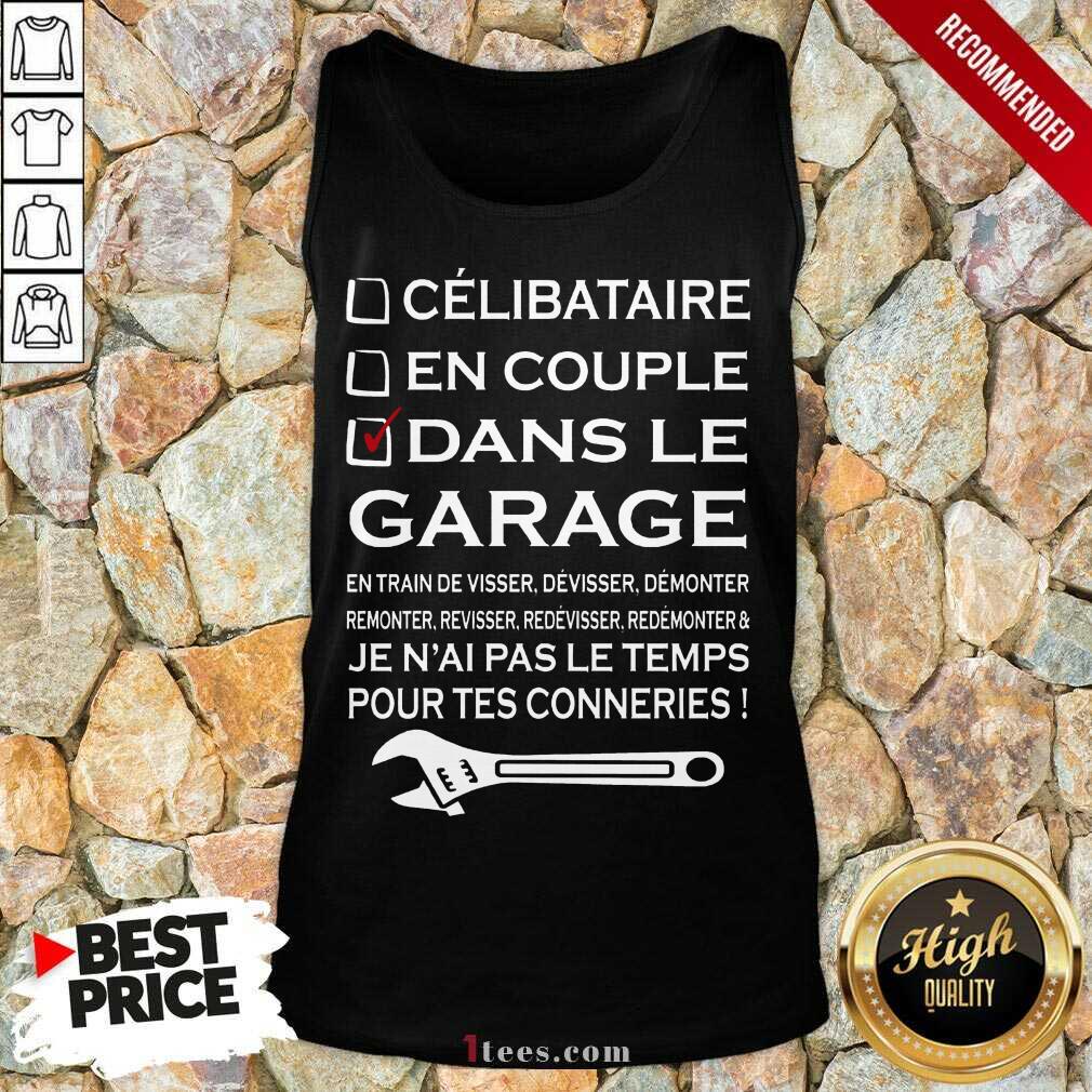 Happy Dans Le Garage Jenaal Pas Le Teamps Pour tes Connerries Tank Top