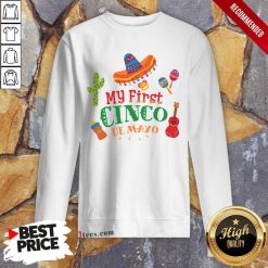 Happy First Cinco De Mayo Sweatshirt