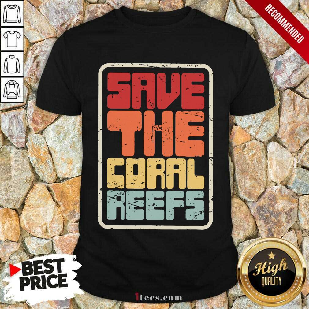 Happy Save The Coral Reefs Vintage Shirt