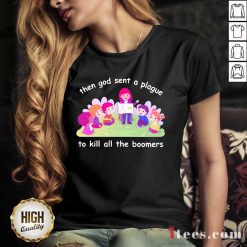 Happy Then God Sent A Plague To Kill All The Boomers V-neck