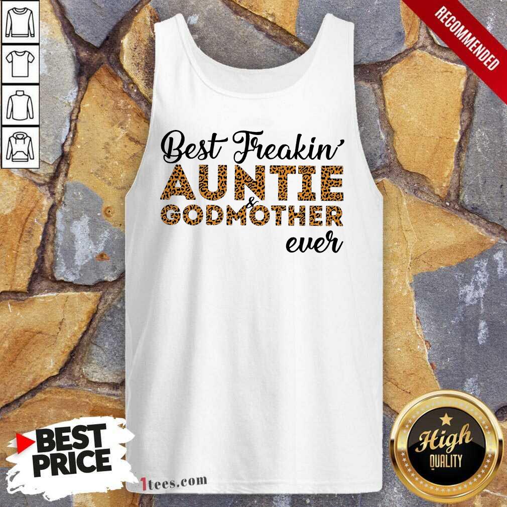 Hot Leopard Best Freakin Auntie And Godmother Ever Tank Top