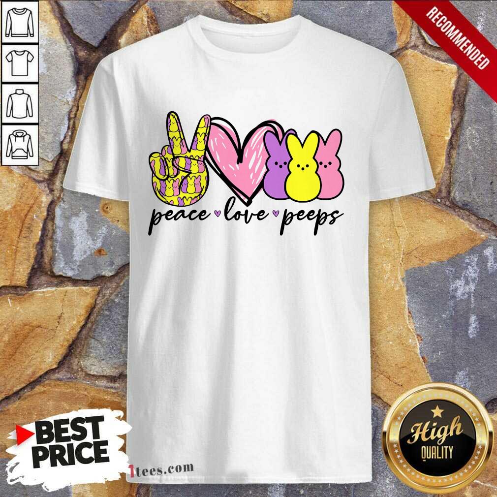 Perfet Peeps Peace Love Bunny Shirt