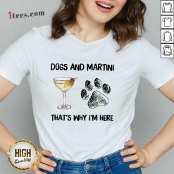 Premium Dog And Martini Thats Why Im Here V-neck