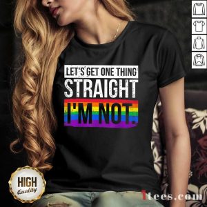 Premium Lets Get One Thing Straight Im Not LGBT V-neck