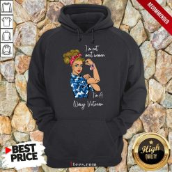 Pretty Im Am Most Women Im A Navy Veteran Hoodie