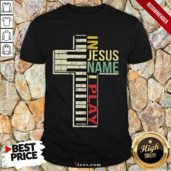 Pretty In Jesus Name I Play Piano Vintage Shirt