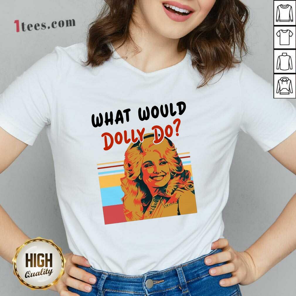 Pretty What Would Dolly Do V-neck