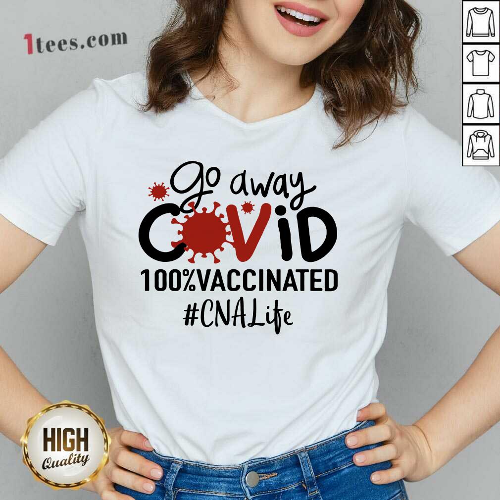 Top Go Away Covid 100% Vaccinated CNA Life V-neck
