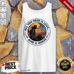 All You Need Is Love And A Horse Girls Tank Top
