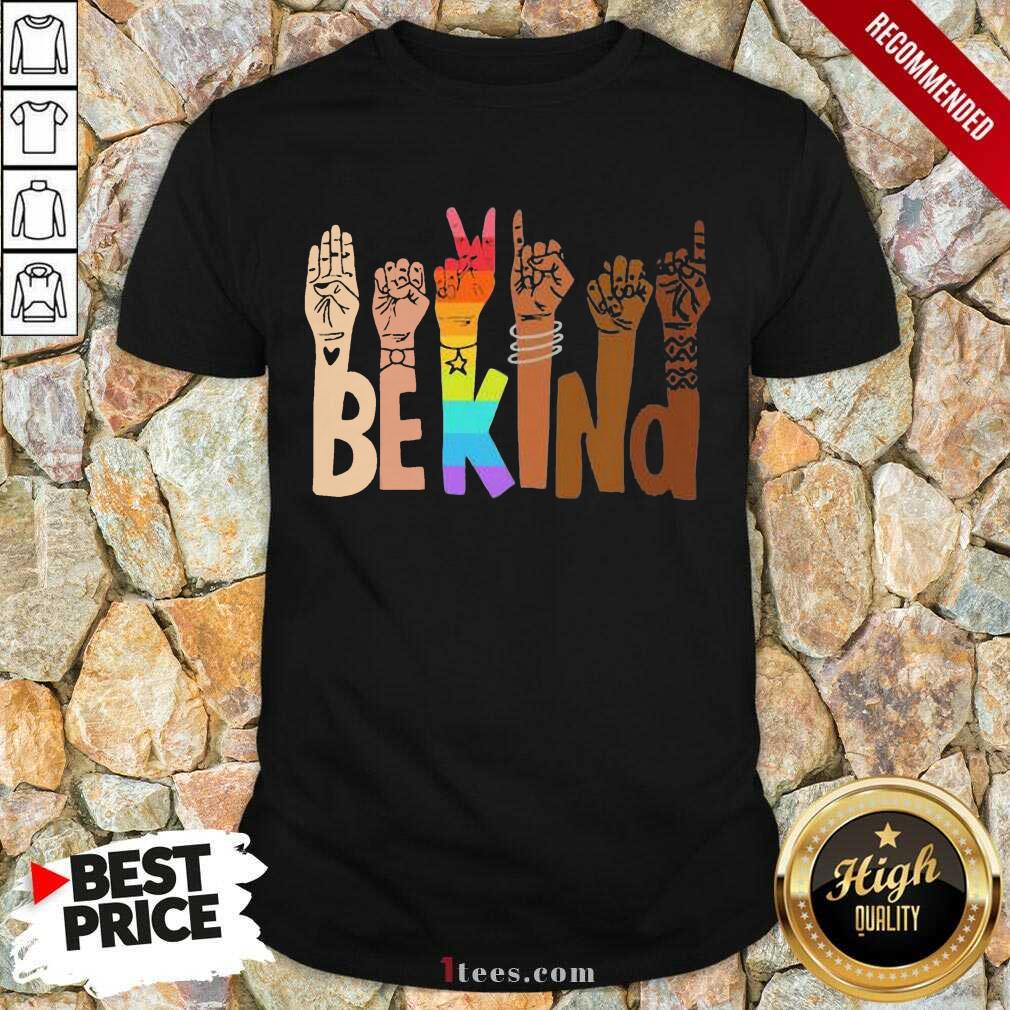 Be Kind Skin Color LGBT Shirt