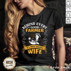 Behind Every Good Farmer Wife V-neck
