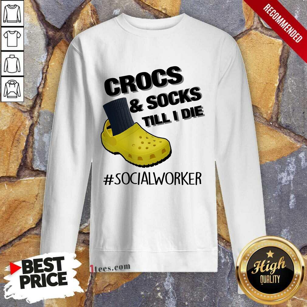 Crocs And Socks Social Worker Sweatshirt