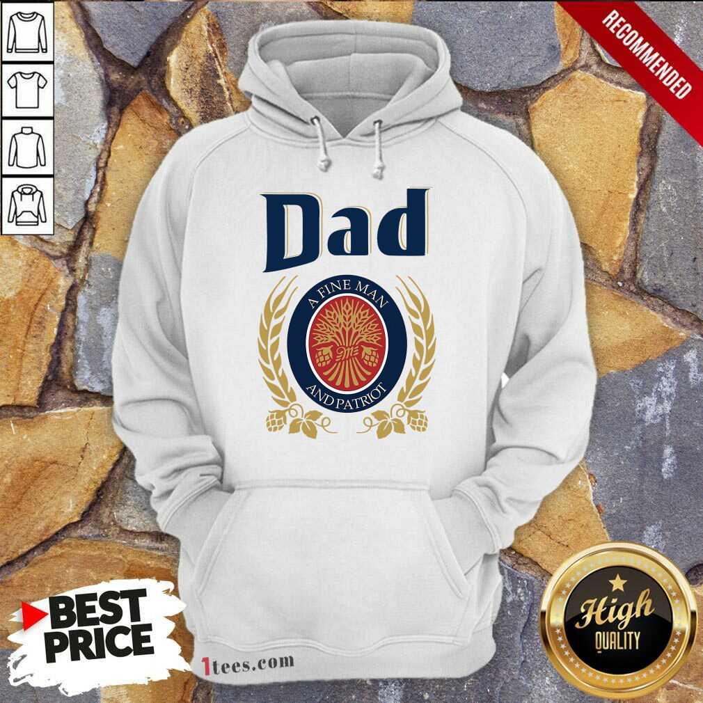 Dad A Fine Man And Patriot Hoodie