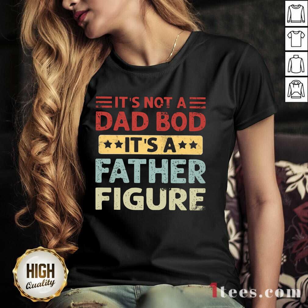 Dad Bod It's A Father Figure Vintage V-neck