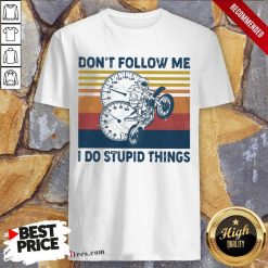 Do Stupid Things Motorcycle Vintage Shirt