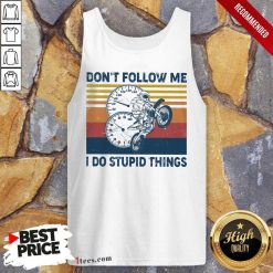 Do Stupid Things Motorcycle Vintage Tank Top