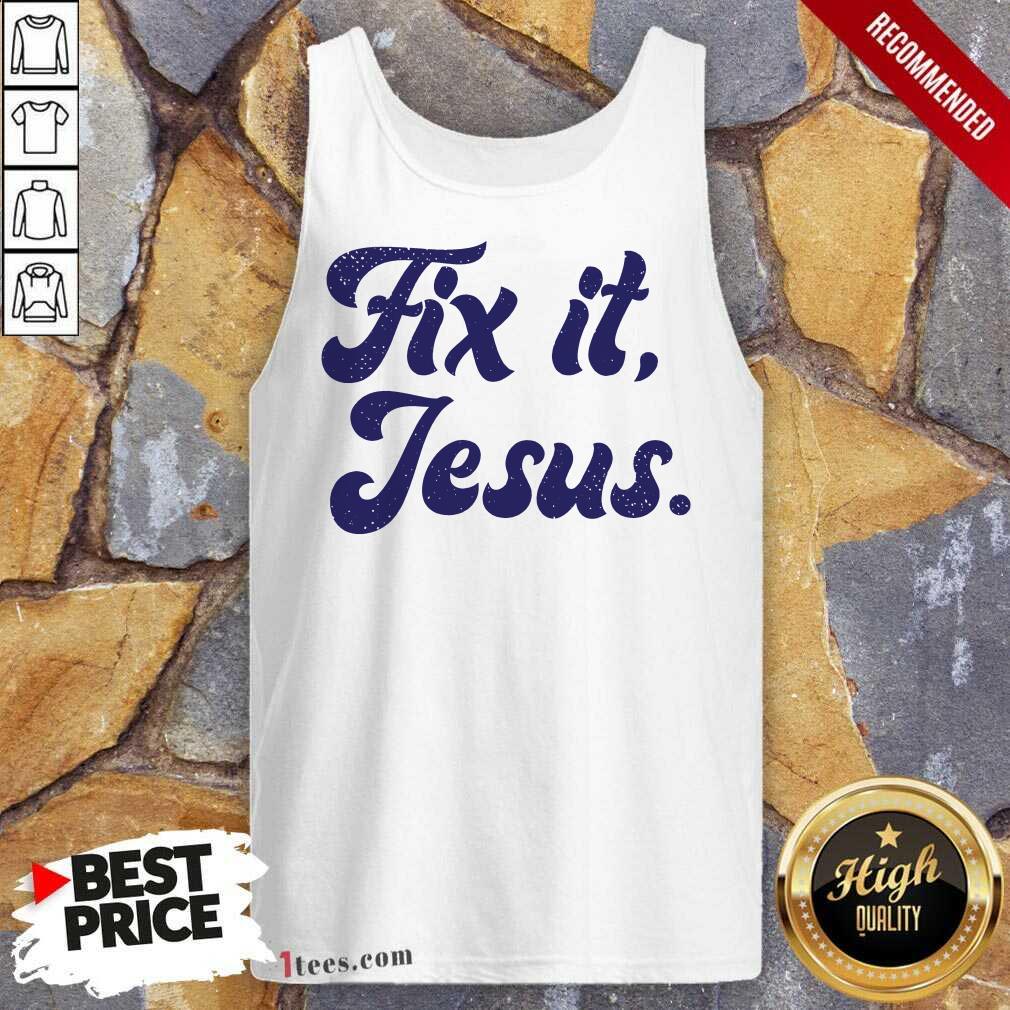 Fix It Jesus Tank Top