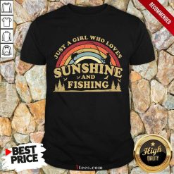 Girl Who Loves Sunshine And Fishing Shirt
