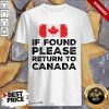 If Found Please Return To Canada Shirt
