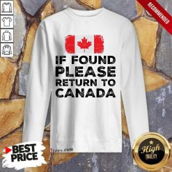 If Found Please Return To Canada Sweatshirt