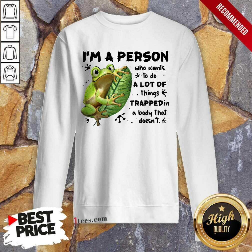 I'm A Person Frog Sweatshirt