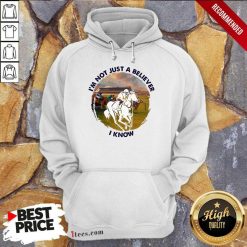 Im Not Just A Believe Horse Racing Hoodie