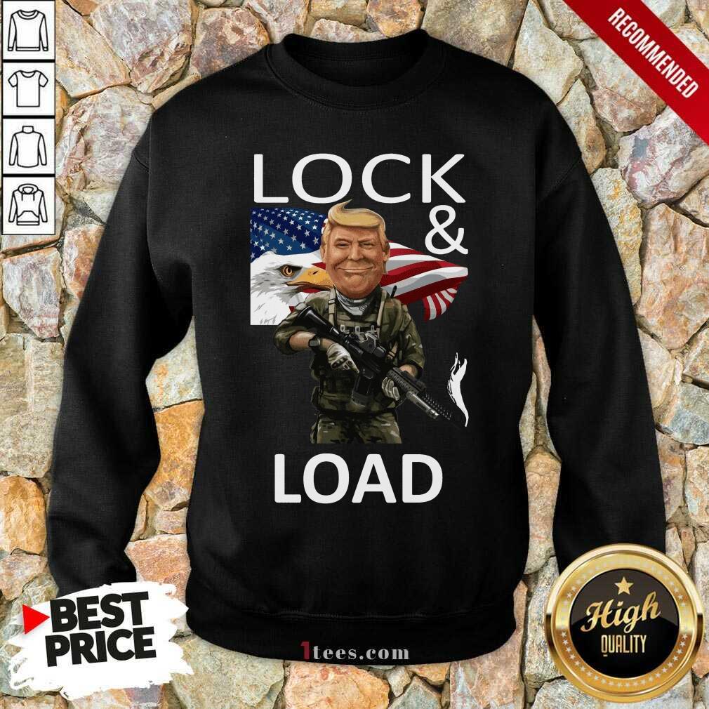 Lock And Load Trump Sweatshirt