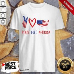 Peace Love America Shirt